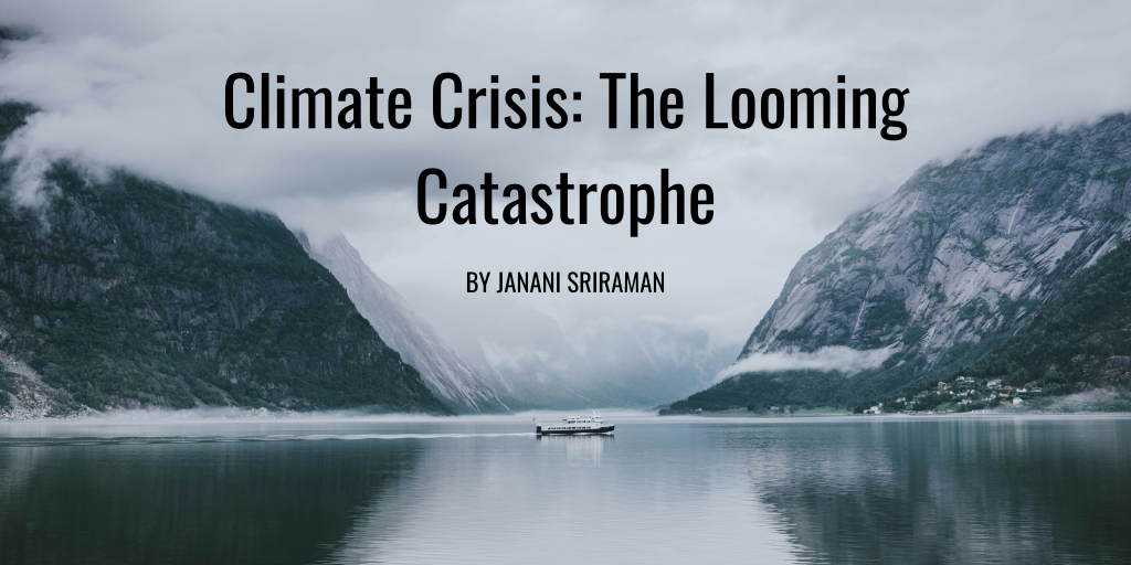 Climate Crisis: The Looming Catastrophe